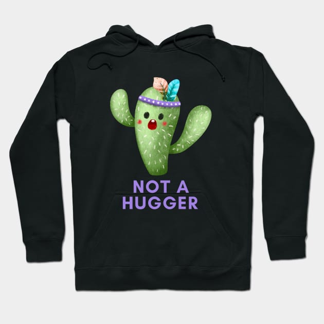 NOT A HUGGER Funny Cactus Hoodie by gronly